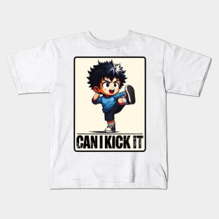 Can I Kick It Kids T-Shirt